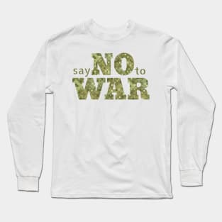 No war Long Sleeve T-Shirt